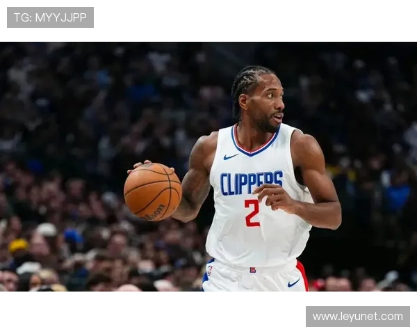 伦纳德挡拆突破拉开差距 提升快船关键时刻得分效率